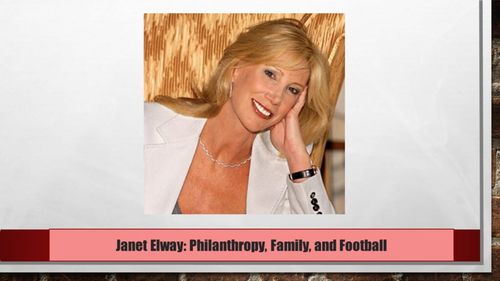 Janet Elway Philanthropy, Family, And Football